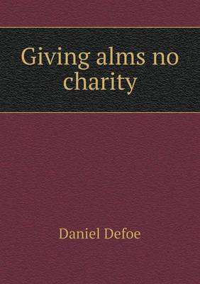 Giving Alms No Charity (Paperback)