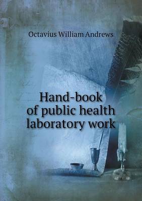 Hand-Book of Public Health Laboratory Work (Paperback)