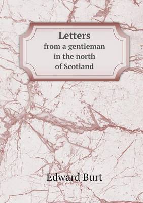Letters from a Gentleman in the North of Scotland (Paperback)