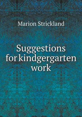 Suggestions for Kindgergarten Work (Paperback)