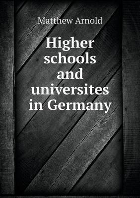 Higher Schools and Universites in Germany (Paperback)