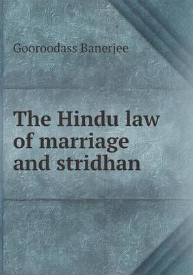 The Hindu Law of Marriage and Stridhan (Paperback)