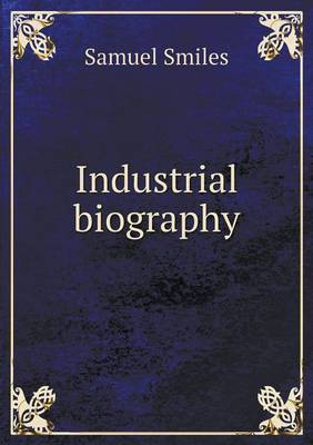 Industrial Biography (Paperback)