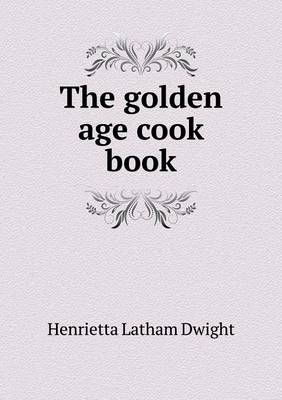 The Golden Age Cook Book (Paperback)