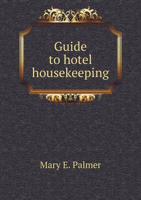 Guide to Hotel Housekeeping (Paperback)