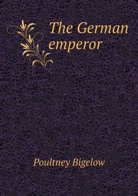 The German Emperor (Paperback)