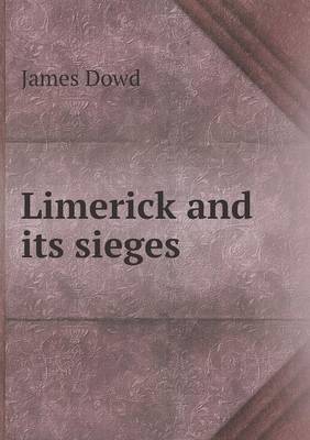 Limerick and Its Sieges (Paperback)