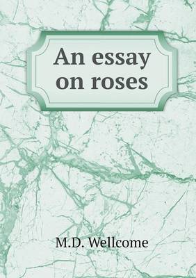 An Essay on Roses (Paperback)