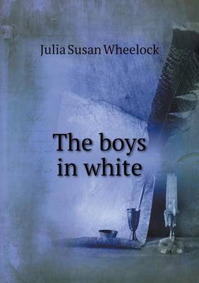 The Boys in White (Paperback)