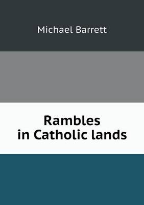 Rambles in Catholic Lands (Paperback)