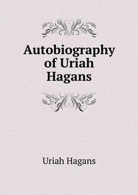 Autobiography of Uriah Hagans (Paperback)