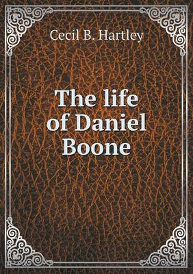 The Life of Daniel Boone (Paperback)
