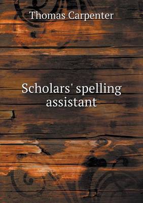 Scholars' Spelling Assistant (Paperback)