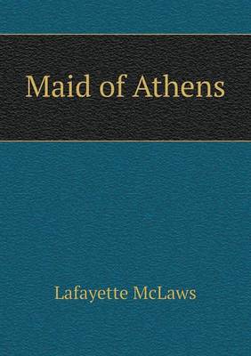 Maid of Athens (Paperback)