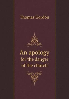 An Apology for the Danger of the Church (Paperback)