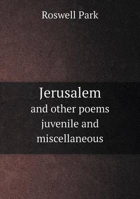 Jerusalem and Other Poems Juvenile and Miscellaneous (Paperback)
