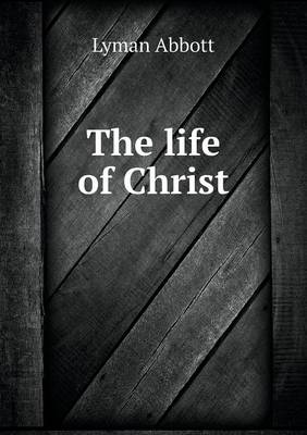 The Life of Christ (Paperback)