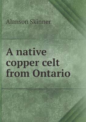 A Native Copper Celt from Ontario (Paperback)