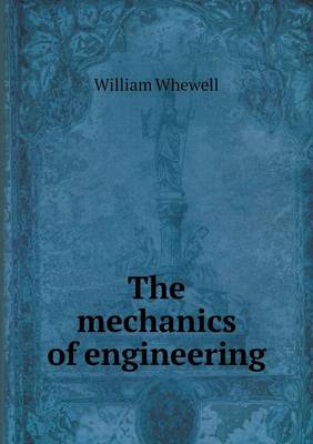 The Mechanics of Engineering (Paperback)