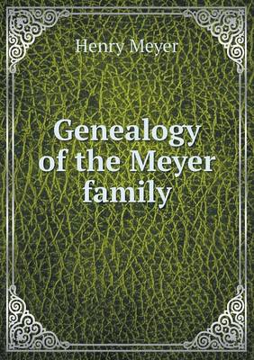 Genealogy of the Meyer Family (Paperback)