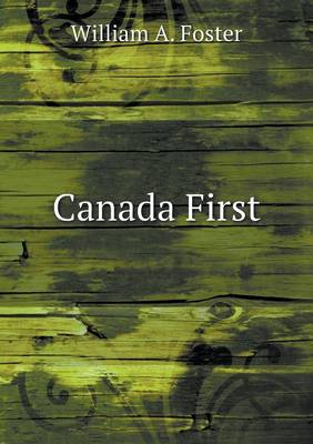 Canada First (Paperback)