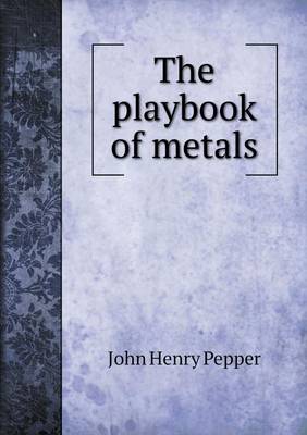 The Playbook of Metals (Paperback)