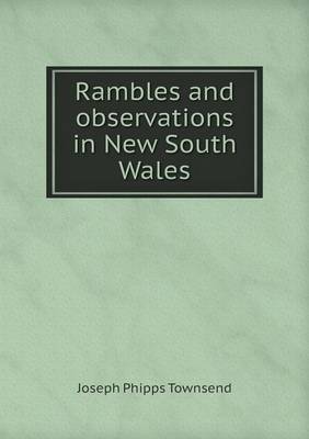 Rambles and Observations in New South Wales (Paperback)