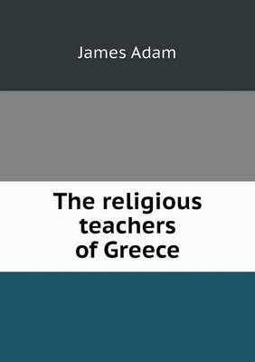 The Religious Teachers of Greece (Paperback)