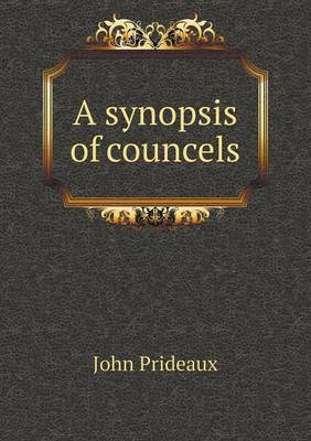 A Synopsis of Councels (Paperback)