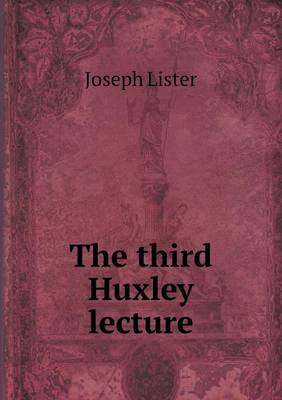 The Third Huxley Lecture (Paperback)