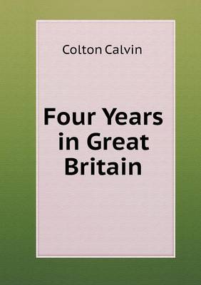 Four Years in Great Britain (Paperback)