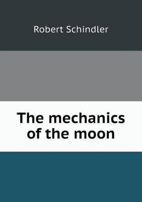 The Mechanics of the Moon (Paperback)