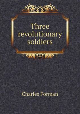 Three Revolutionary Soldiers (Paperback)