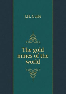 The Gold Mines of the World (Paperback)