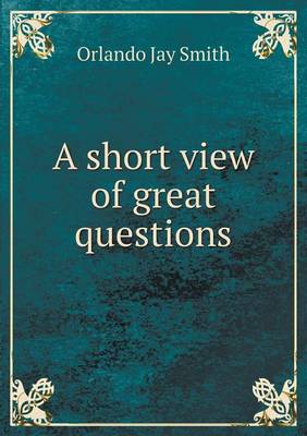 A Short View of Great Questions (Paperback)