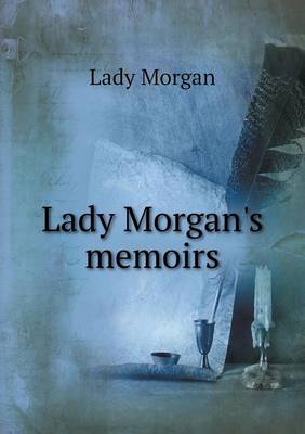 Lady Morgan's Memoirs (Paperback)
