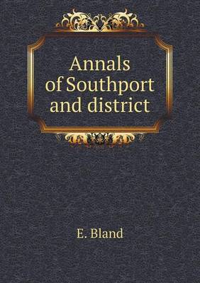Annals of Southport and District (Paperback)