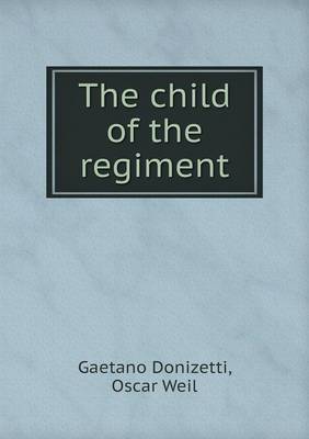 The Child of the Regiment (Paperback)