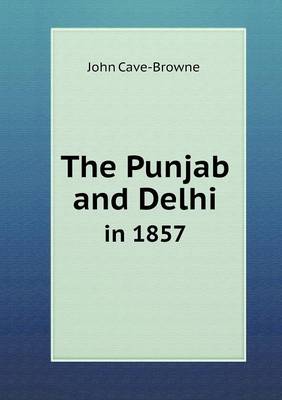 The Punjab and Delhi in 1857 (Paperback)