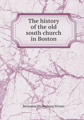 The History of the Old South Church in Boston (Paperback)