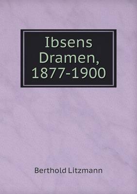 Ibsens Dramen, 1877-1900 (Paperback)