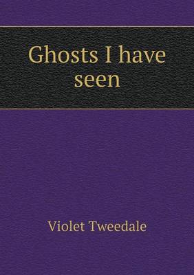 Ghosts I Have Seen (Paperback)