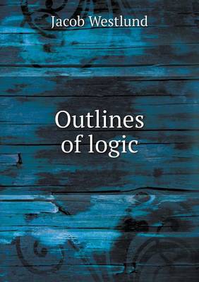 Outlines of Logic (Paperback)