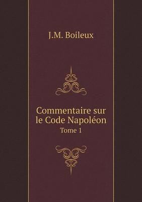 Commentaire Sur Le Code Napoleon Tome 1 (Paperback)