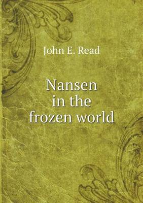 Nansen in the Frozen World (Paperback)