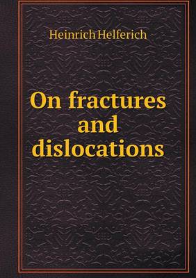 On Fractures and Dislocations (Paperback)