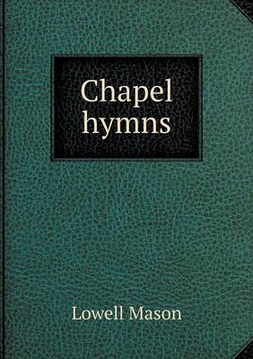 Chapel Hymns (Paperback)