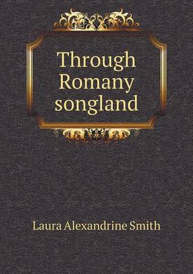 Through Romany Songland (Paperback)