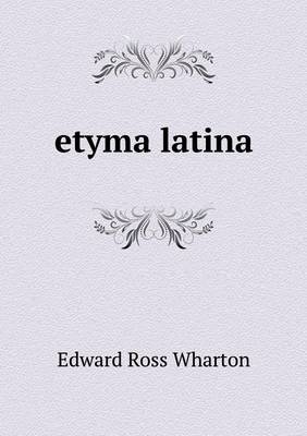 Etyma Latina (Paperback)