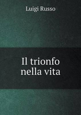 Il Trionfo Nella Vita (Paperback)